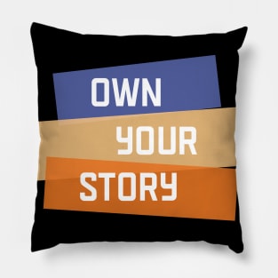 Own Your Story | Purple Yellow Orange | Black Pillow