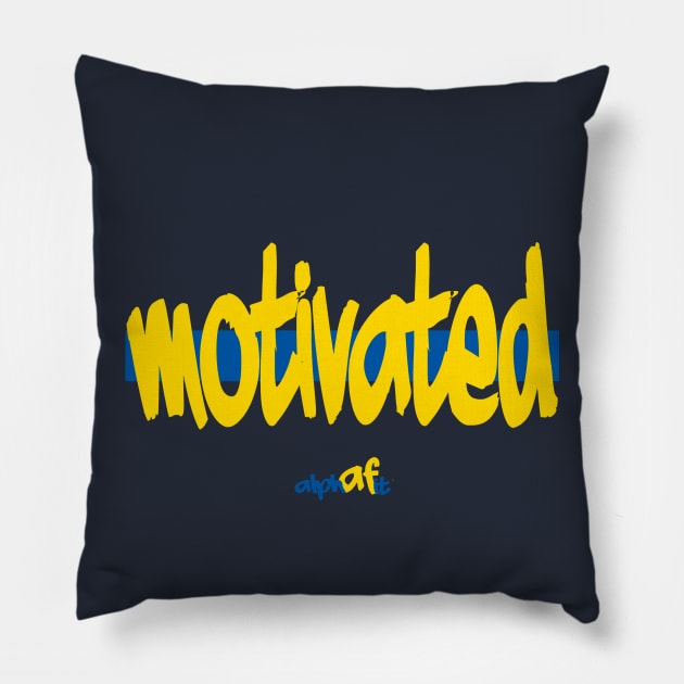 motivated 4.0 Pillow by Gsweathers