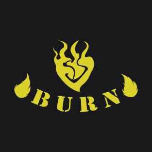 Burn T-Shirt