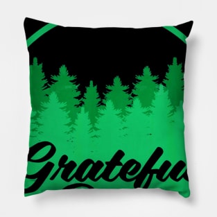 Grateful Dad Shirt Fathers Day New Daddy Happy Hiking Pillow