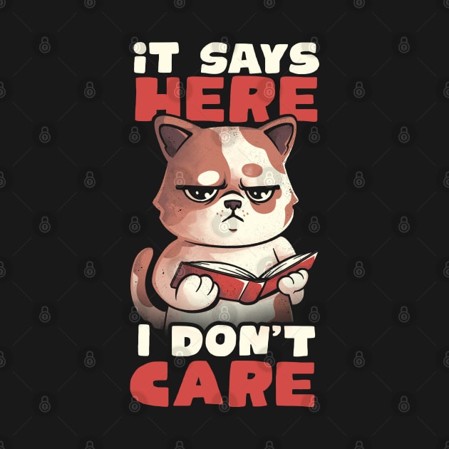 It Says Here I Don't Care - Funny Cute Cat Book Gift by eduely