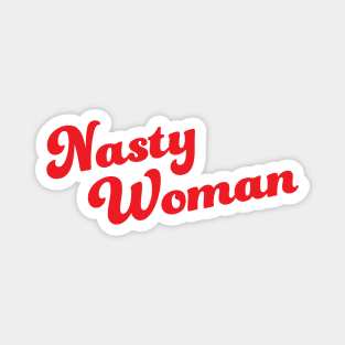 Nasty Woman Magnet