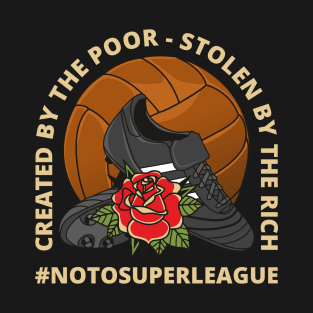 NO to SUPER LEAGUE T-Shirt