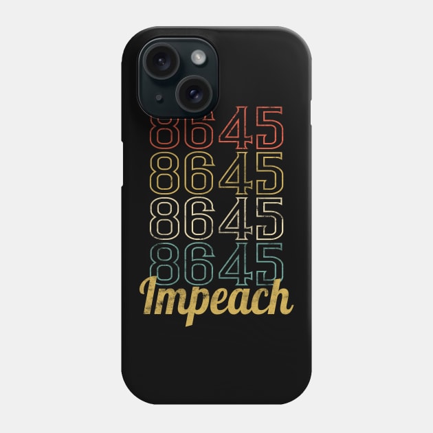 Retro Vintage Impeach 45 Anti Trump 86 45 Phone Case by HCMGift