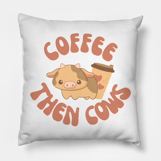 Coffee Then Cows Pillow by groovyfolk