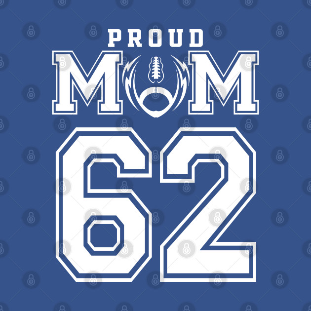 Disover Custom Proud Football Mom Number 62 Personalized For Women - Football Mom Gift - T-Shirt