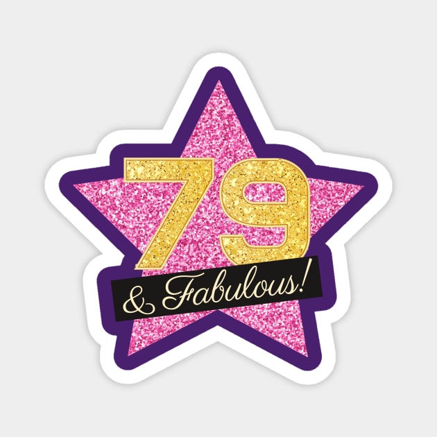 79th Birthday Gifts Women Fabulous - Pink Gold Magnet by BetterManufaktur