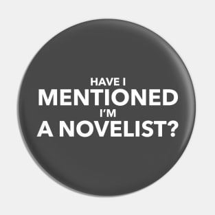 Have I mentioned I’m a NOVELIST? Pin