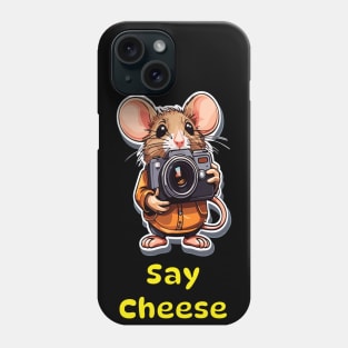 Say cheese Phone Case