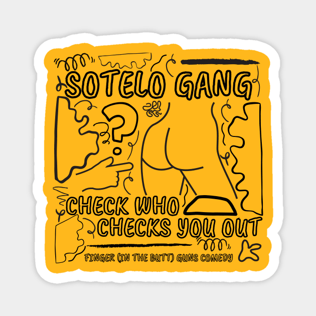 Sotelo Gang Rectal Check Awareness Magnet by gofingerguns