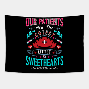 Our Patients Are The Cutest Little Sweethearts NICU Nurses Tapestry