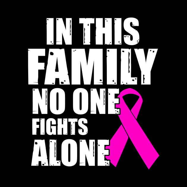 Cancer Shirt In this family no one fights by nadinecarolin71415