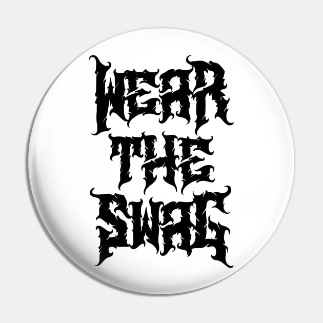 Wear the swag v2 Pin by Emma