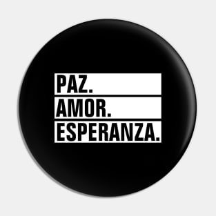 Paz Amor Esperanza (Peace Love Hope) - Spanish Pin