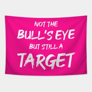 Not the Bullseye but Still a Target | Quotes | Hot Pink Tapestry