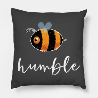 Be (Bee) Humble Cute Funny Gift Women Men Kids Boys Girls Pillow