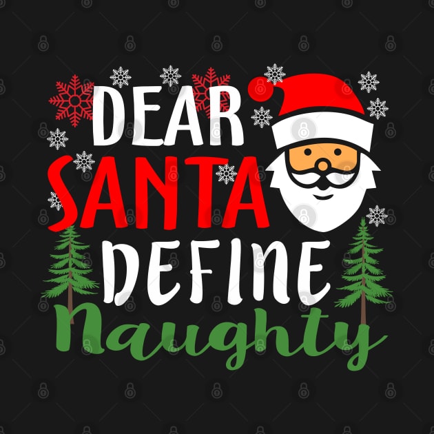 Dear Santa Define Naughty Christmas by Mas Design