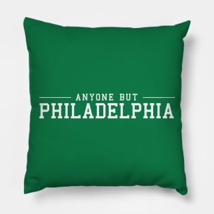 Anyone but Philadelphia Pillow