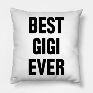 Best gigi ever Pillow