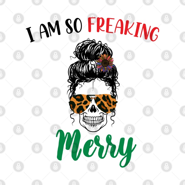 I Am Freaking Merry Mom Life Skull - Funny Christmas cheetah Glasses - Beautiful Sunflower Chetah Christmas by WassilArt