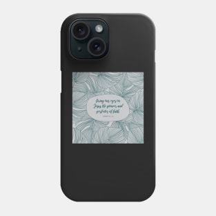 Fixing our eyes on Jesus, the pioneer and perfecter of faith. - Hebrews 12:2 Phone Case