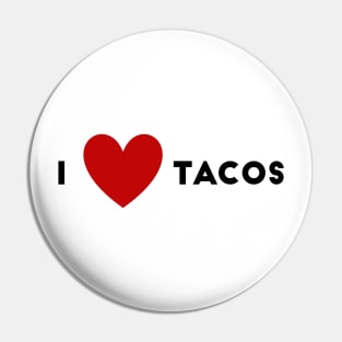 I Heart Tacos Pin