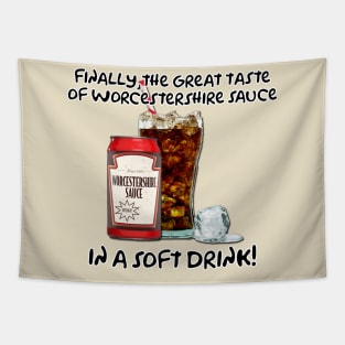 Worchestershire Sauce...In a Soft Drink! Tapestry