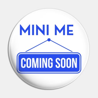 Mini Me coming soon in blue Pin