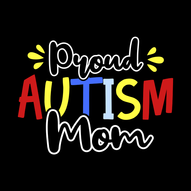 Autism Mom Autism Awareness by KAWAIITEE