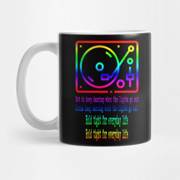 Hold Tight For Everyday Life Lyrics Coldplay Mug Teepublic Hold Tight For Everyday Life Lyrics Coldplay Mug Teepublic