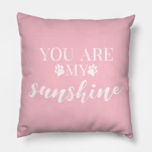 You Are My sunshine Pillow