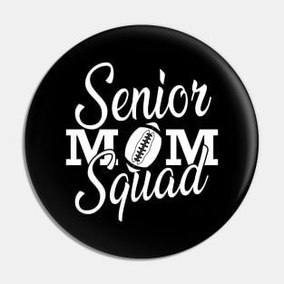 Senior Football Mom Pin