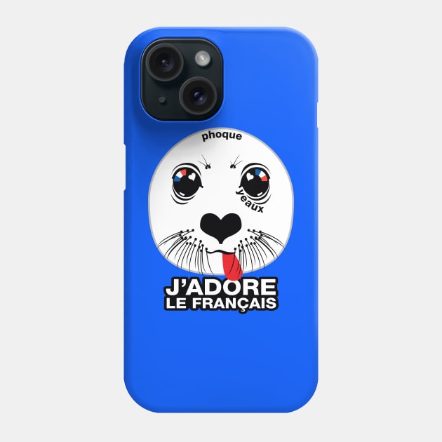 Phoque. Yeaux. J'adore le français! (I LOVE FRENCH) Phone Case by PeregrinusCreative