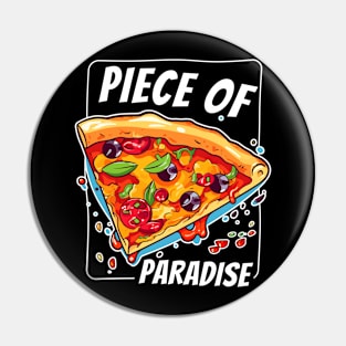 Piece Of paradise Pizza Slice Funny White Pin