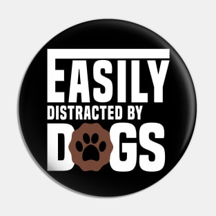 easily distracted by dogs shirt Pin