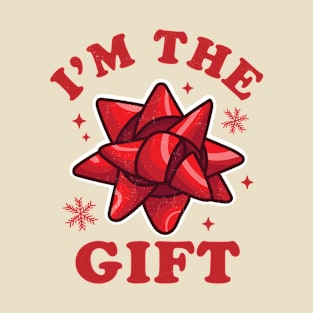 I'm the gift - Funny Ugly Christmas Sweater - Xmas Bow T-Shirt