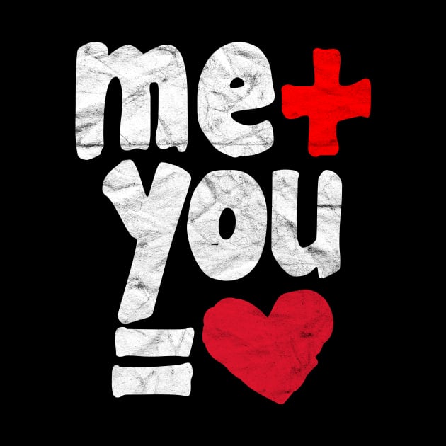 VALENTINE - Me + You = Heart by AlphaDistributors