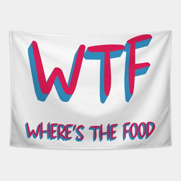 WTF WHERE'S THE FOOD Tapestry by laimutyy