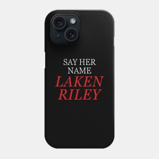 Say-Her-Name-Laken-Riley Phone Case