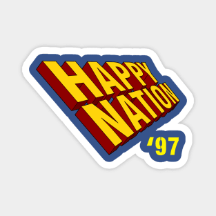 HAPPY NATION 97 Magnet