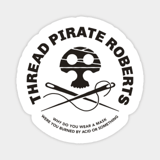 Thread Pirate Roberts Magnet