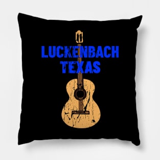 LUCKENBACH TEXAS Pillow