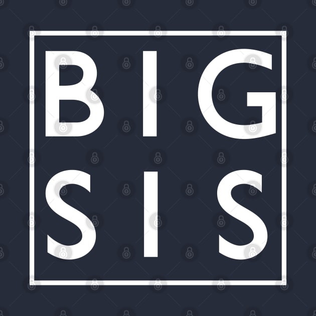 BIG SIS by GlossyArtTees