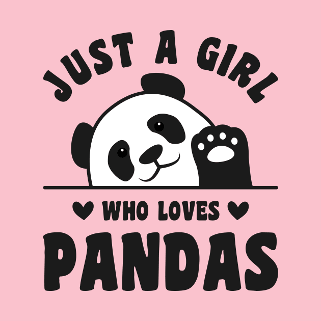 Just a Girl Who Loves Pandas by Luluca Shirts