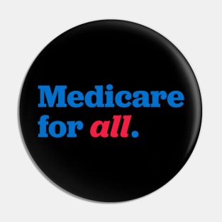 Medicare for all Pin