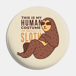 Human Sloth Quote Pin