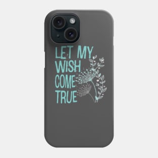 Dandelion wish Phone Case