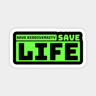 Save biodiversity save life Magnet