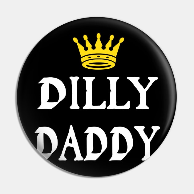 Dilly Daddy Funny Fathers Day Gift For Dad Pin by kelaessentials