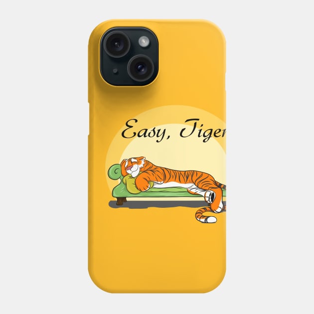 Easy, Tiger! Phone Case by GHughes